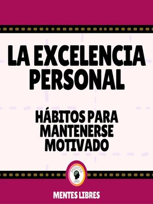 cover image of La Excelencia Personal--Hábitos para Mantenerse Motivado